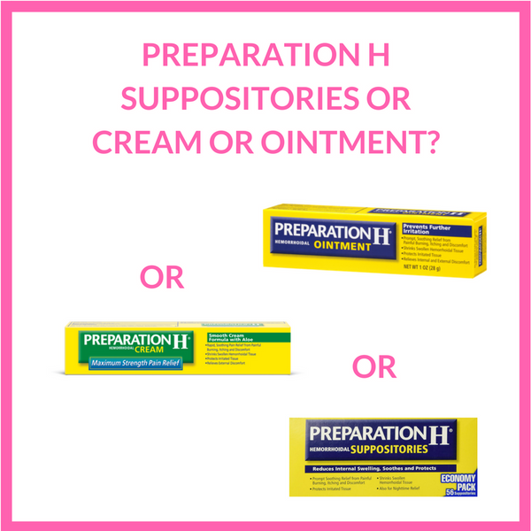 Preparation H Suppositories Or Cream Or Ointment? Discover Which One Works Best for Hemorrhoids!!!