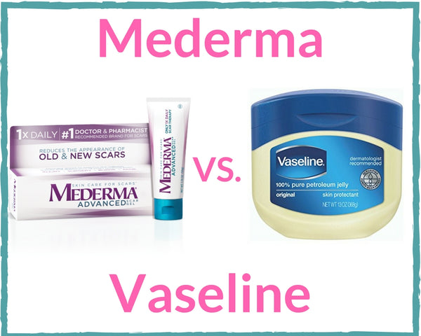 Mederma vs Vaseline Review – You Must Read Before Using Either Mederma or Vaseline