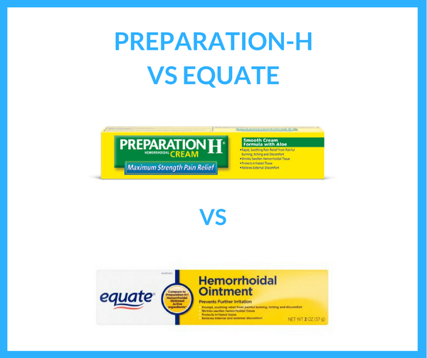 Preparation H vs Equate Reviews - Is Preparation H or Equate Better For Hemorrhoids?
