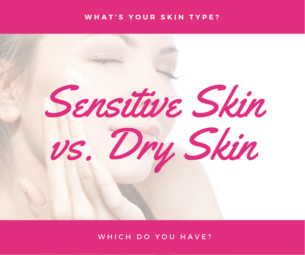 Sensitive Skin vs. Dry Skin - The Review You Need To Hear Before You Purchase